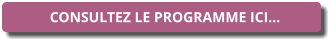 CONSULTEZ LE PROGRAMME ICI…