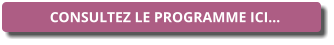 CONSULTEZ LE PROGRAMME ICI…